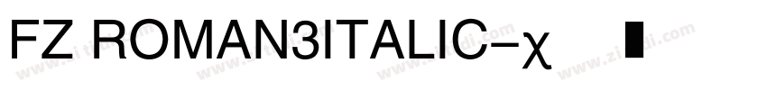 FZ ROMAN3ITALIC字体转换